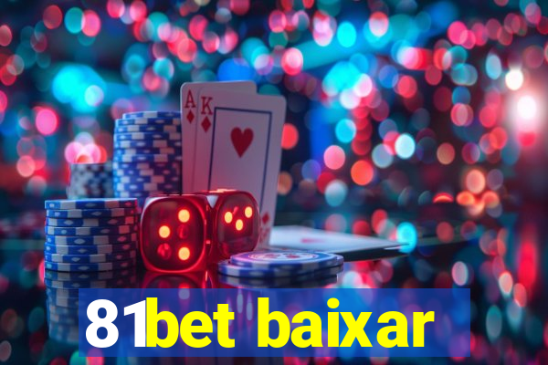 81bet baixar